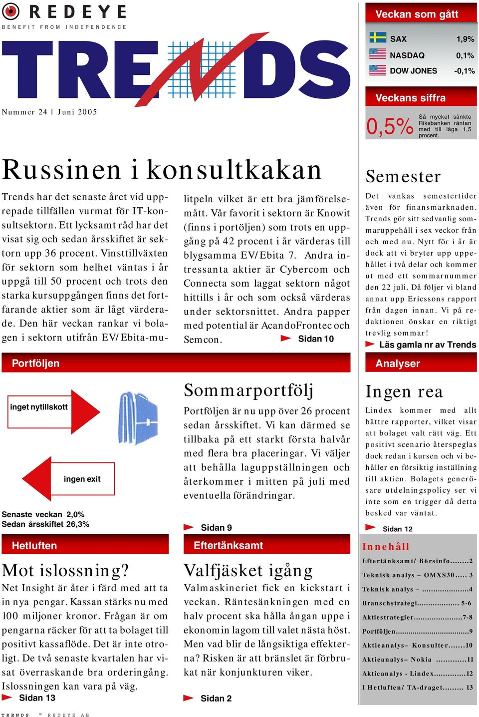Vinsttillväxten för sektorn som helhet väntas i år uppgå till 50 procent och trots den starka kursuppgången finns det fortfarande aktier som är lågt värderade.