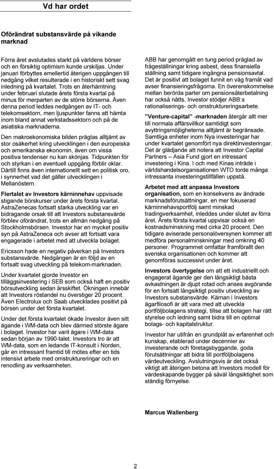 Trots en återhämtning under februari slutade årets första kvartal på minus för merparten av de större börserna.