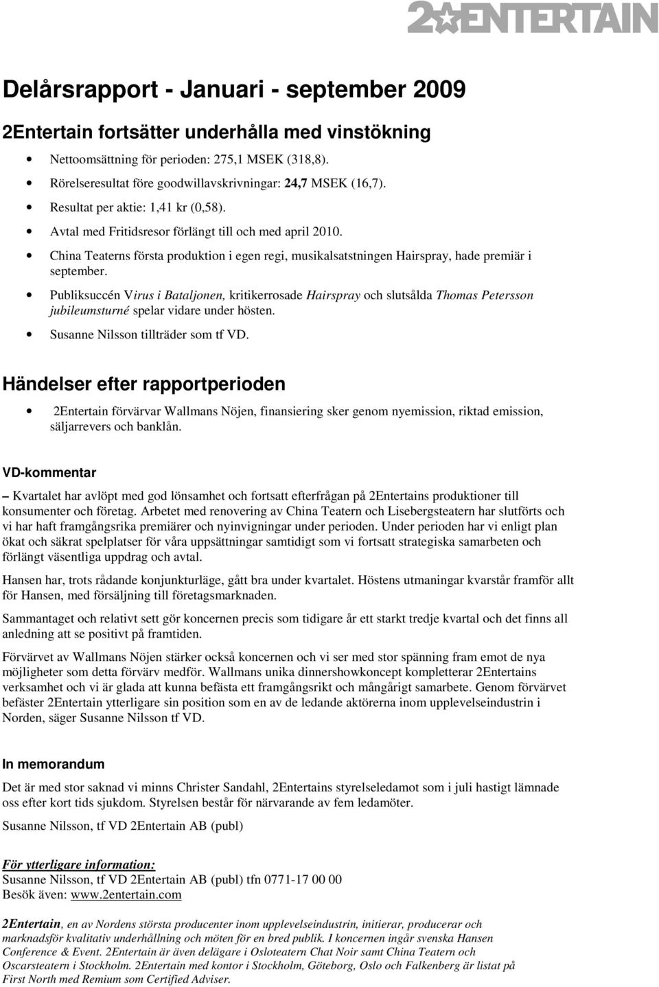 China Teaterns första produktion i egen regi, musikalsatstningen Hairspray, hade premiär i september.