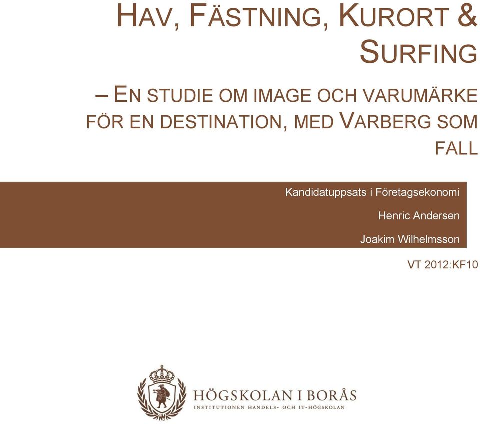 FALL Kandidatuppsats i Företagsekonomi Henric