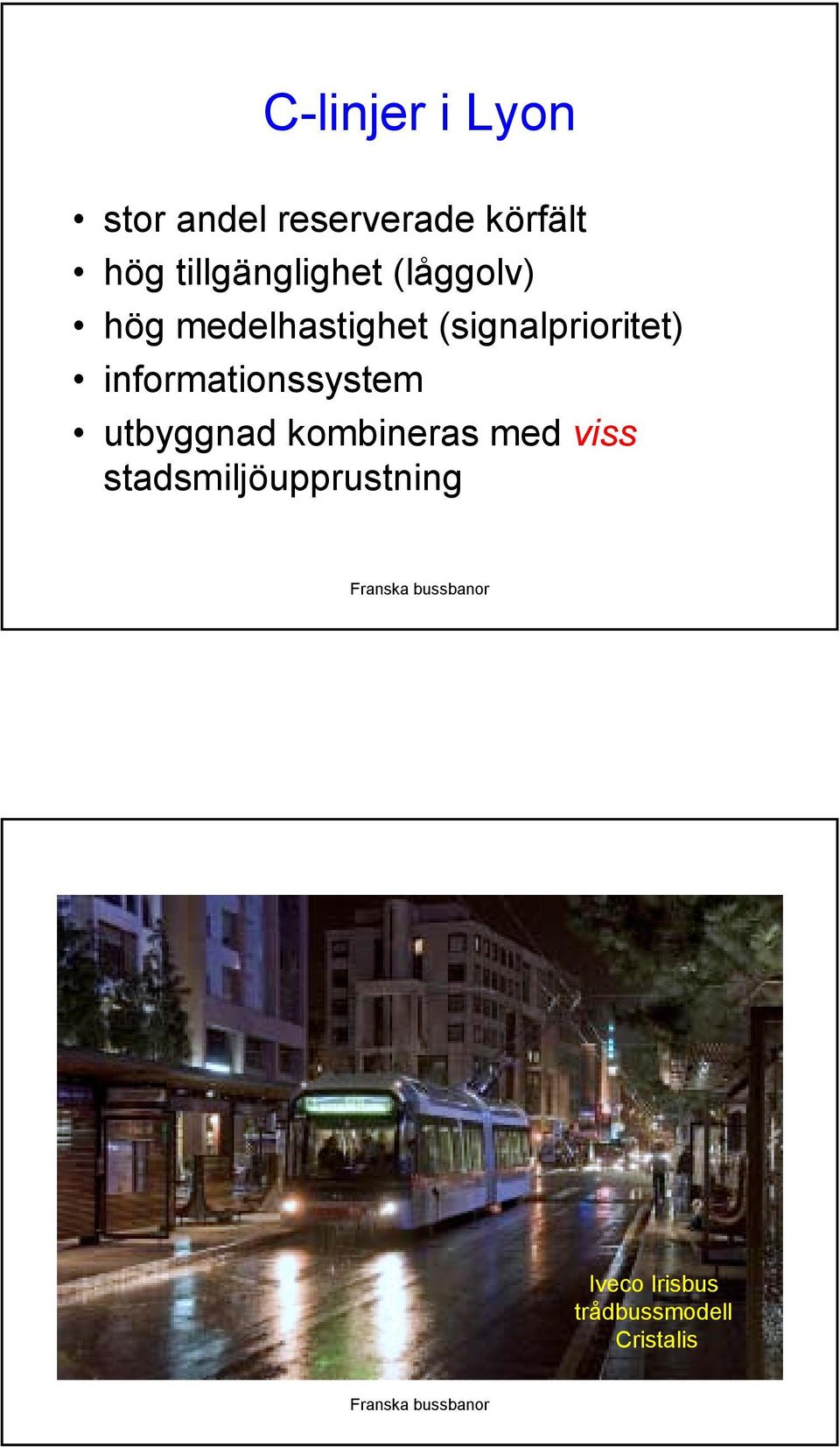 (signalprioritet) informationssystem utbyggnad