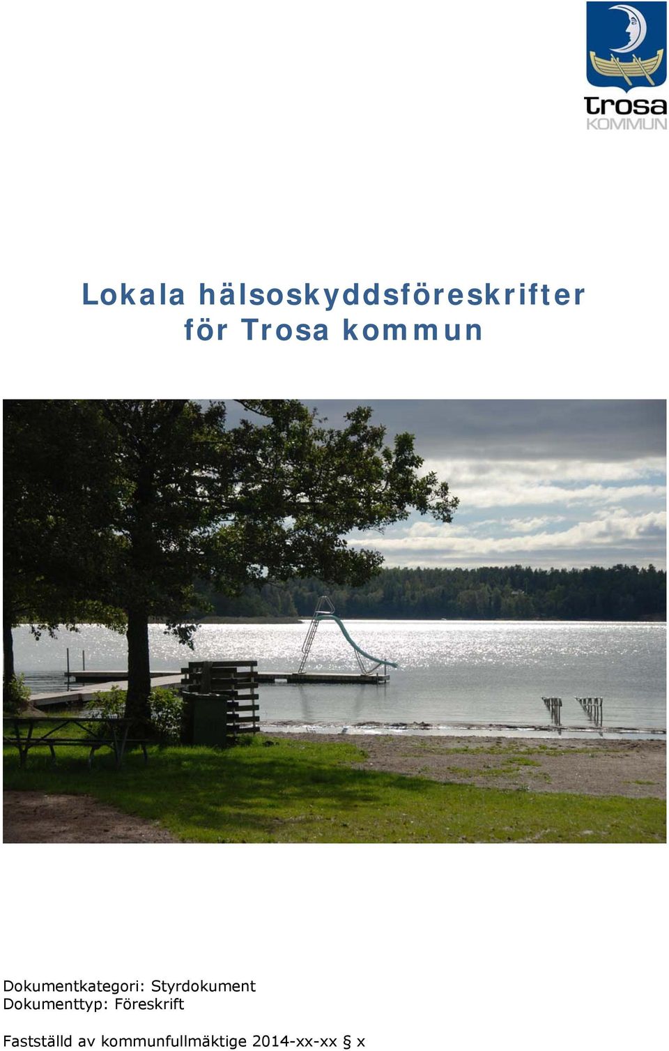 Styrdokument Dokumenttyp: Föreskrift