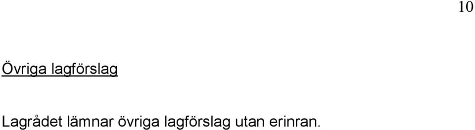 Lagrådet lämnar