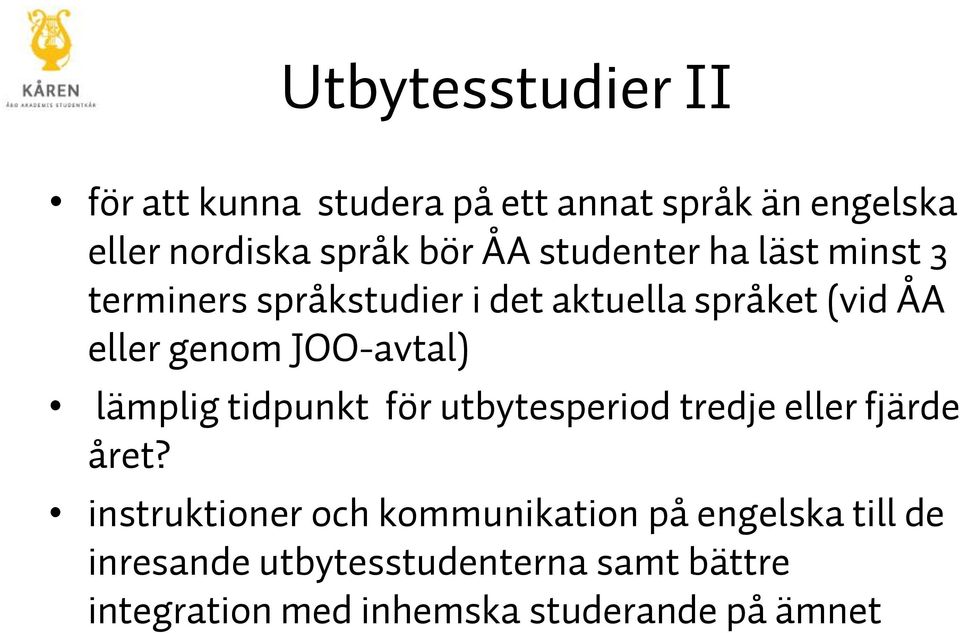 JOO-avtal) lämplig tidpunkt för utbytesperiod tredje eller fjärde året?