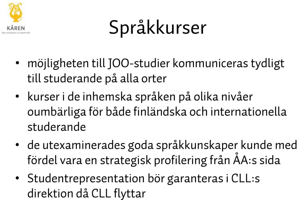 internationella studerande de utexaminerades goda språkkunskaper kunde med fördel vara en