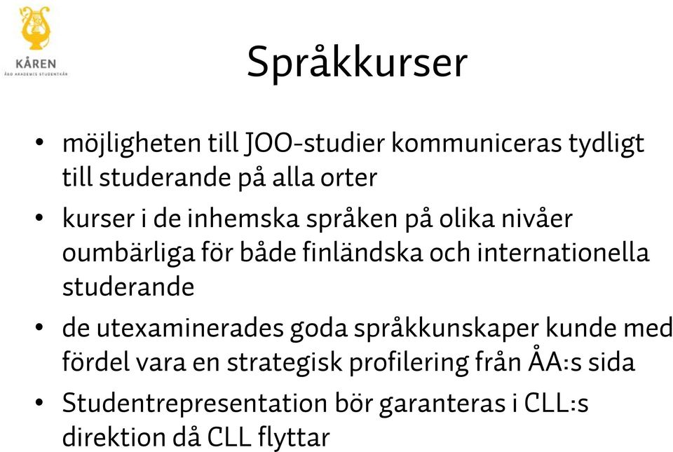 internationella studerande de utexaminerades goda språkkunskaper kunde med fördel vara en