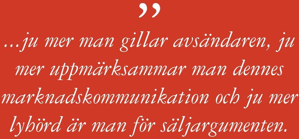 marknadskommunikation och ju mer