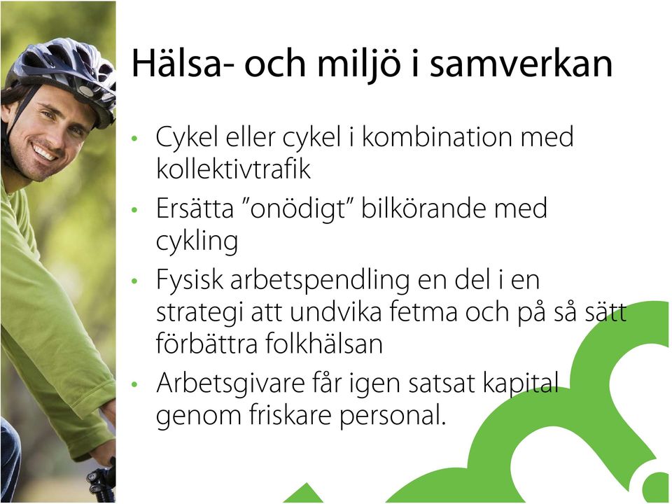 arbetspendling en del i en strategi att undvika fetma och på så sätt