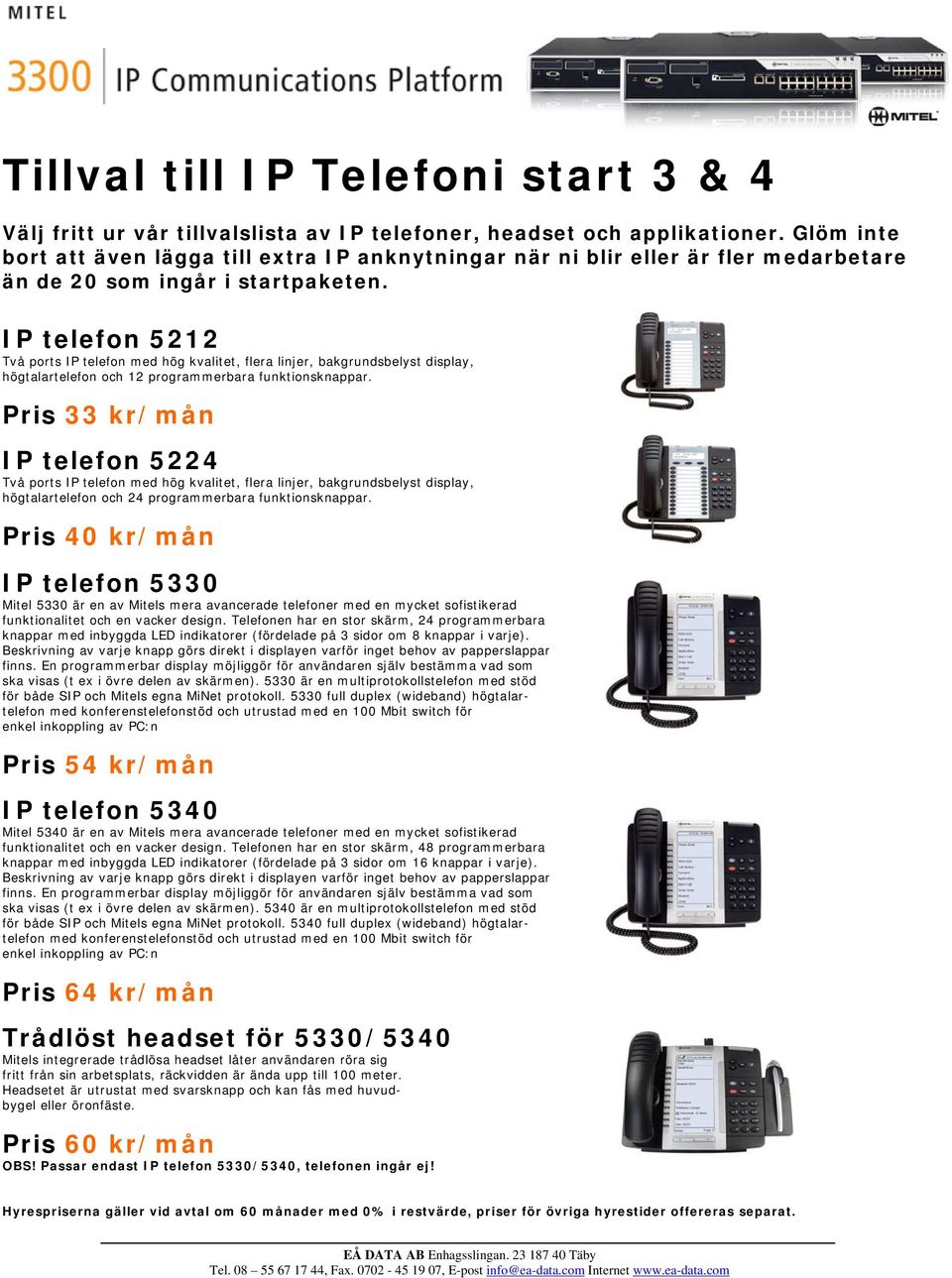 IP telefon 5212 Två ports IP telefon med hög kvalitet, flera linjer, bakgrundsbelyst display, högtalartelefon och 12 programmerbara funktionsknappar.