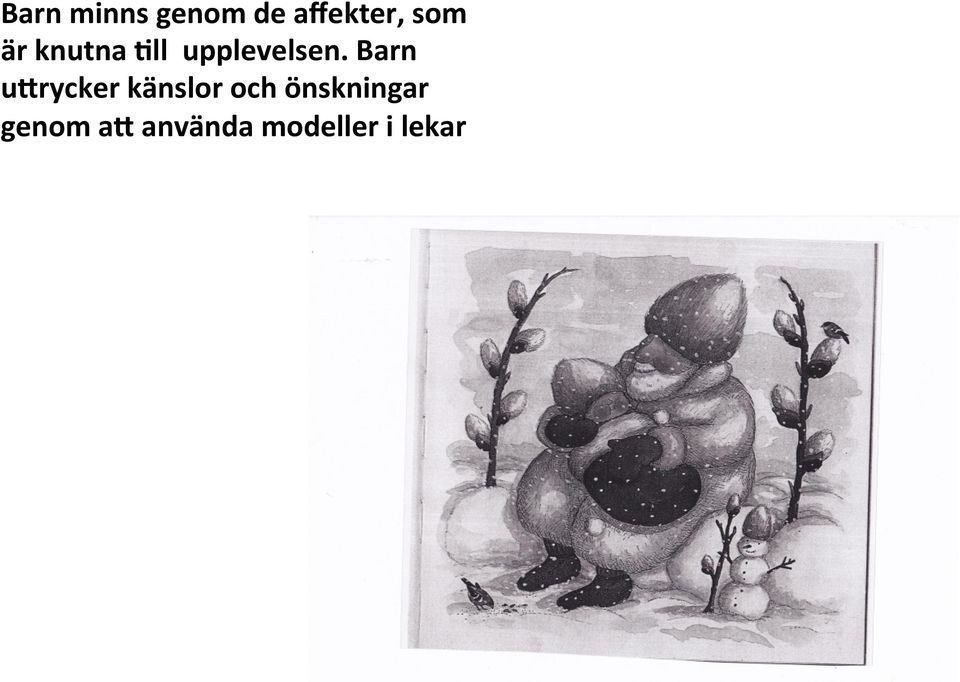 Barn ugrycker känslor och