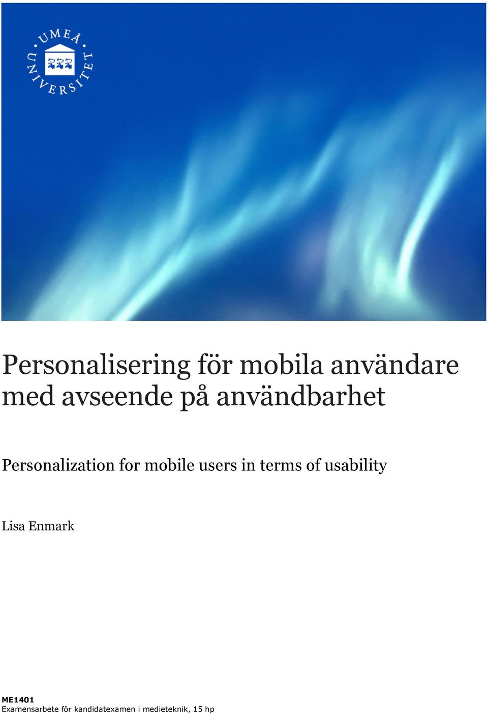 mobile users in terms of usability Lisa Enmark