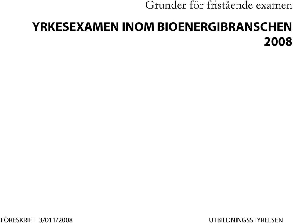 BIOENERGIBRANSCHEN 2008