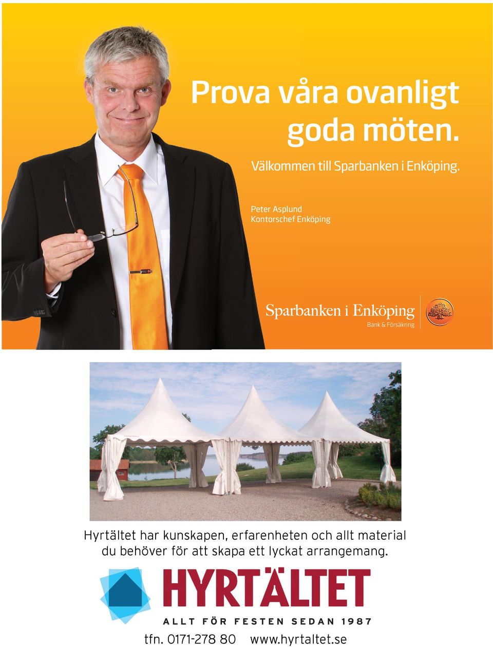 Peter Asplund Kontorschef Enköping Bank & Försäkring Hyrtältet