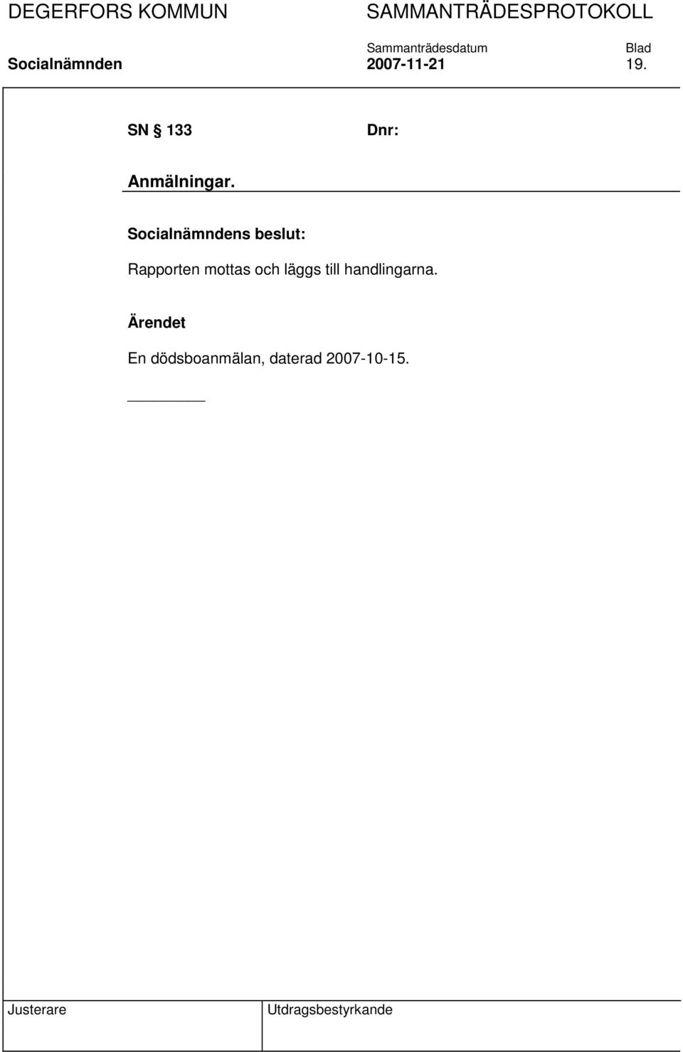 Rapporten mottas och läggs till