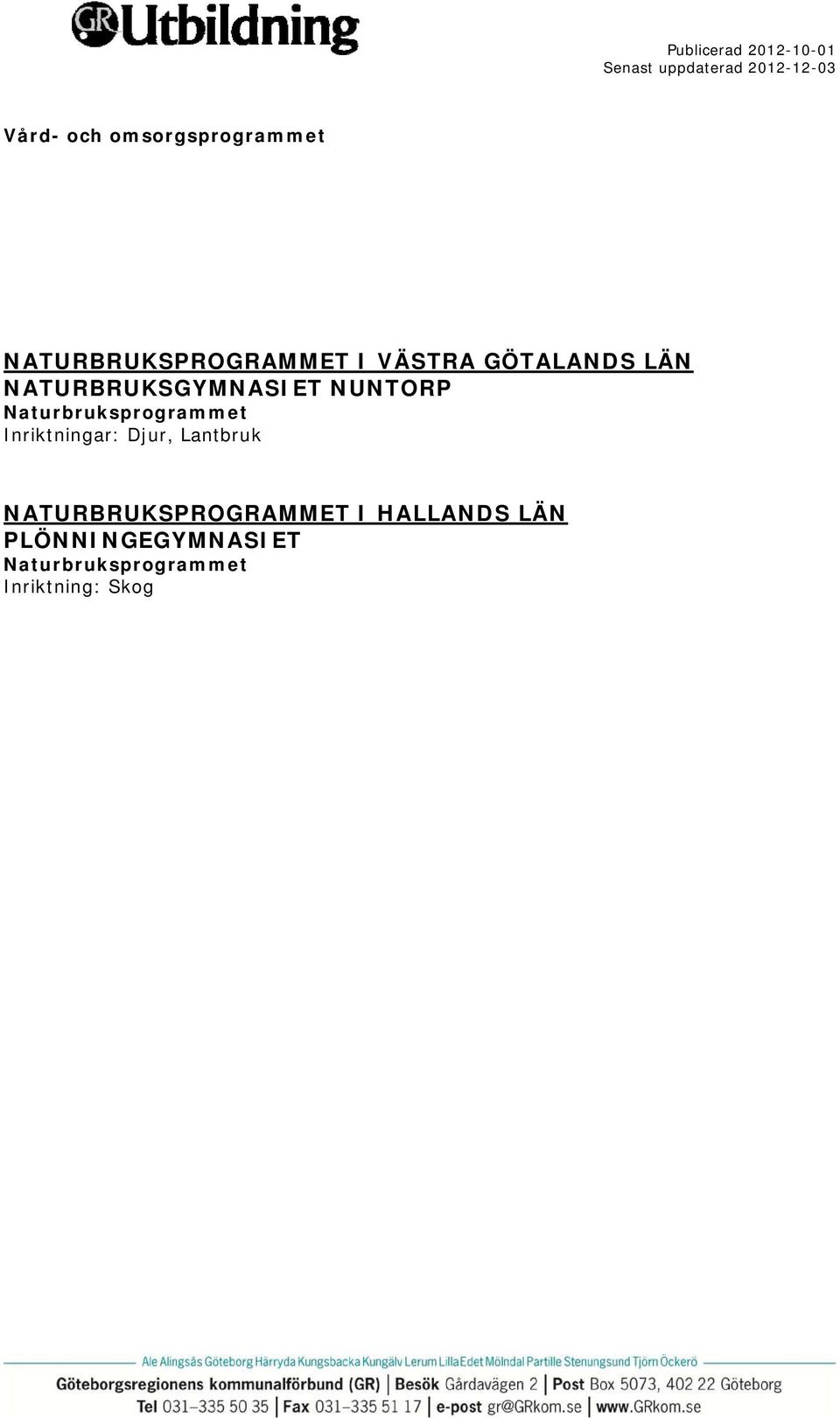 Inriktningar: Djur, Lantbruk