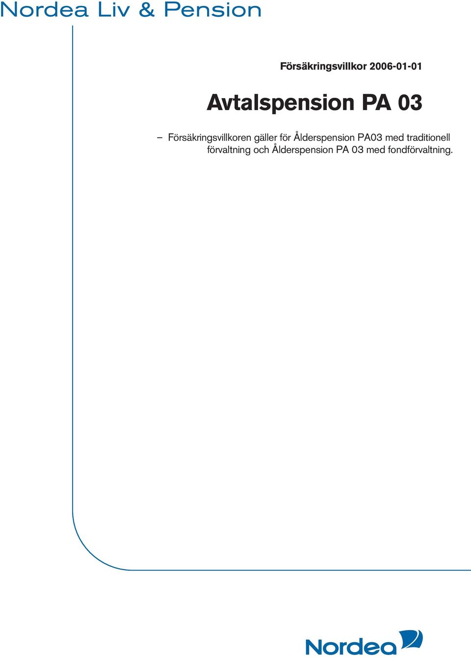 Ålderspension PA03 med traditionell