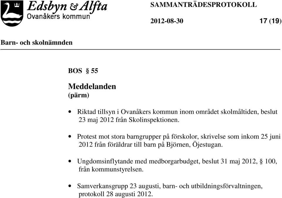 Protest mot stora barngrupper på förskolor, skrivelse som inkom 25 juni 2012 från föräldrar till barn på