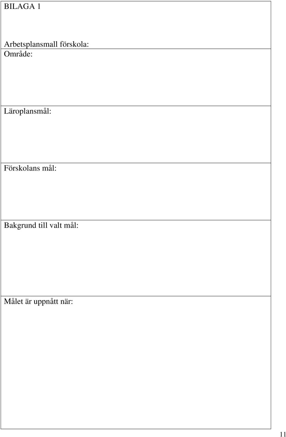 Läroplansmål: Förskolans mål: