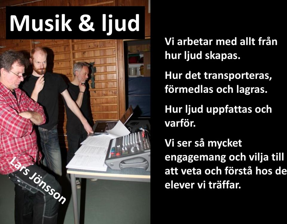 Hur ljud uppfattas och varför.