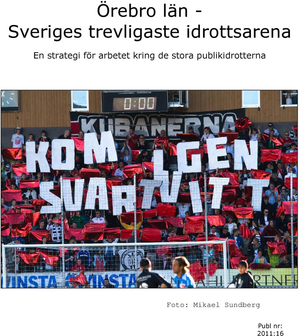 arbetet kring de stora