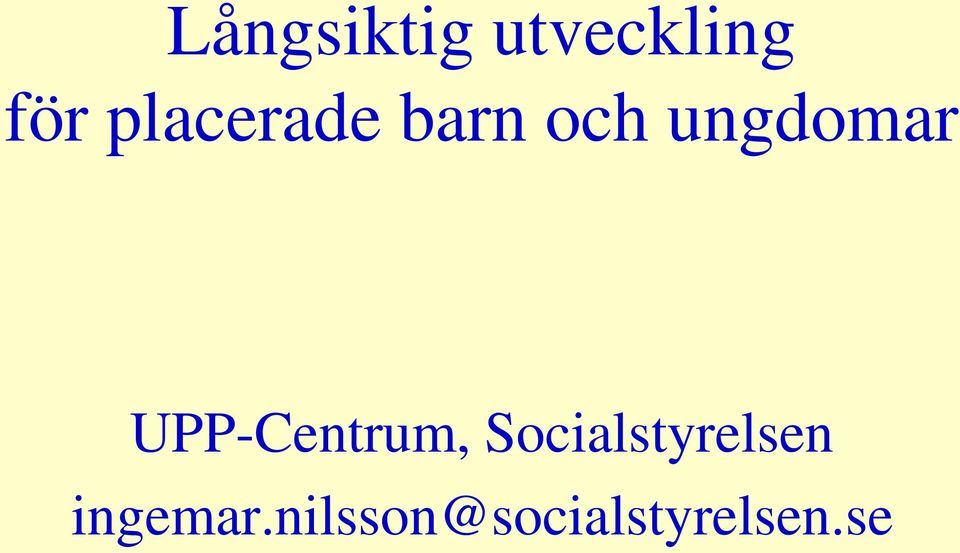 UPP-Centrum, Socialstyrelsen