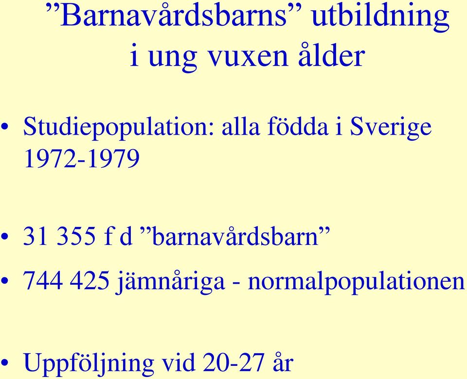 1972-1979 31 355 f d barnavårdsbarn 744 425