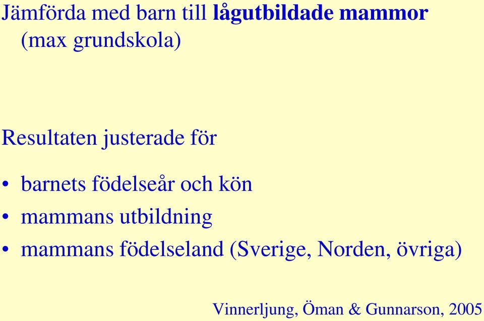 födelseår och kön mammans utbildning mammans