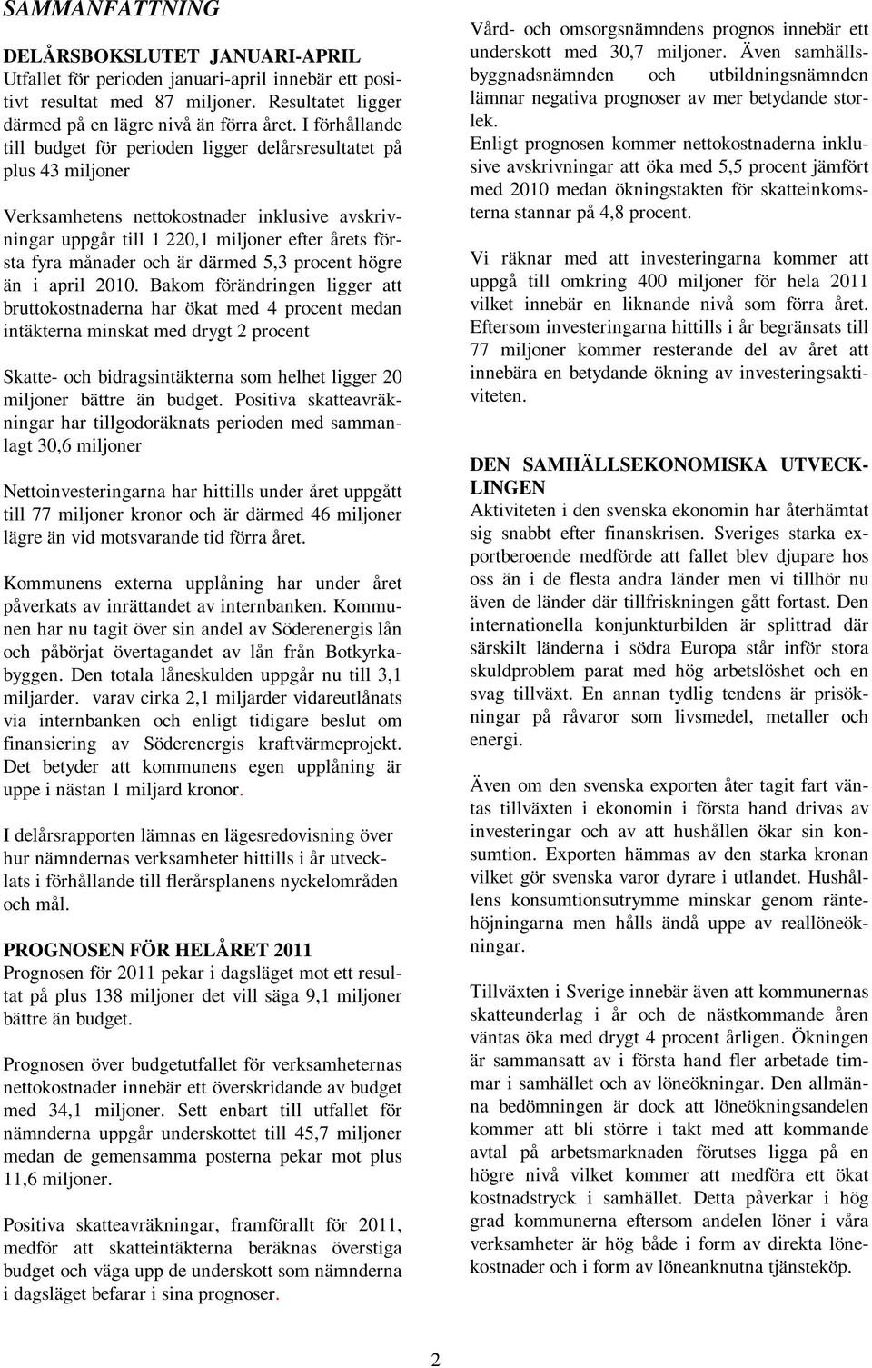 och är därmed 5,3 procent högre än i april 2010.