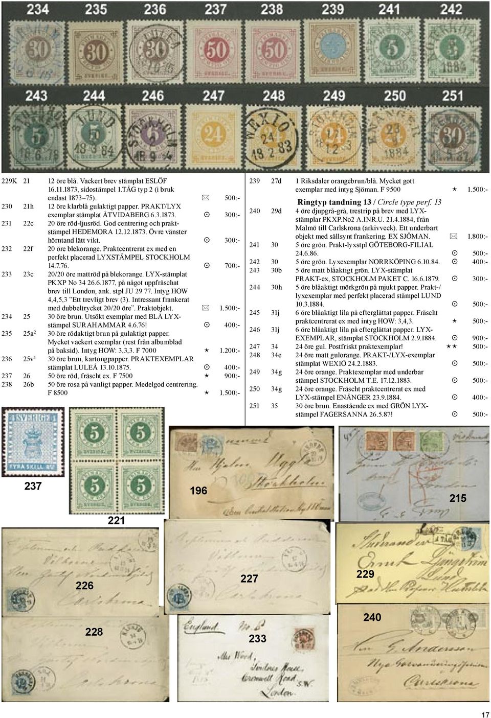 700:- 233 23c 20/20 öre mattröd på blekorange. LYX-stämplat PKXP No 34 26.6.1877, på något uppfräschat brev till London, ank. stpl JU 29 77. Intyg HOW 4,4,5,3 Ett trevligt brev (3).