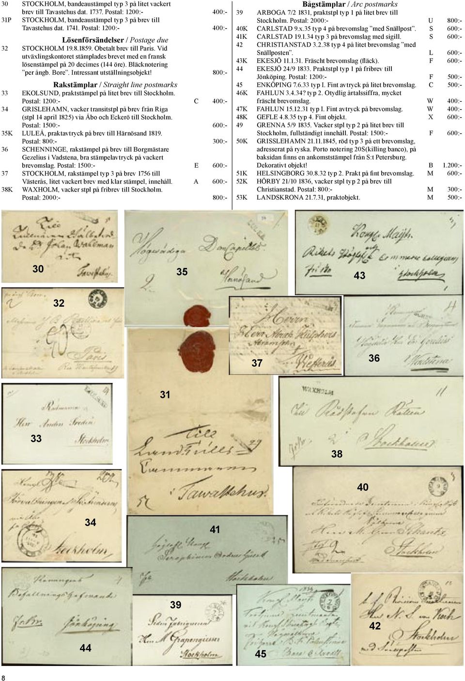 Bläcknotering per ångb. Bore. Intressant utställningsobjekt! 800:- Rakstämplar / Straight line postmarks 33 EKOLSUND, praktstämpel på litet brev till Stockholm.