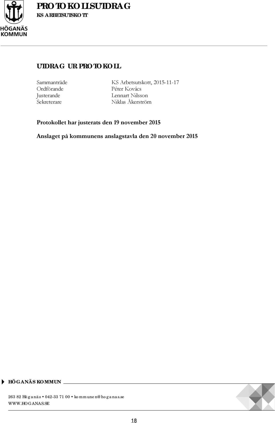 Åkerström Protokollet har justerats den 19 november 2015 Anslaget på kommunens