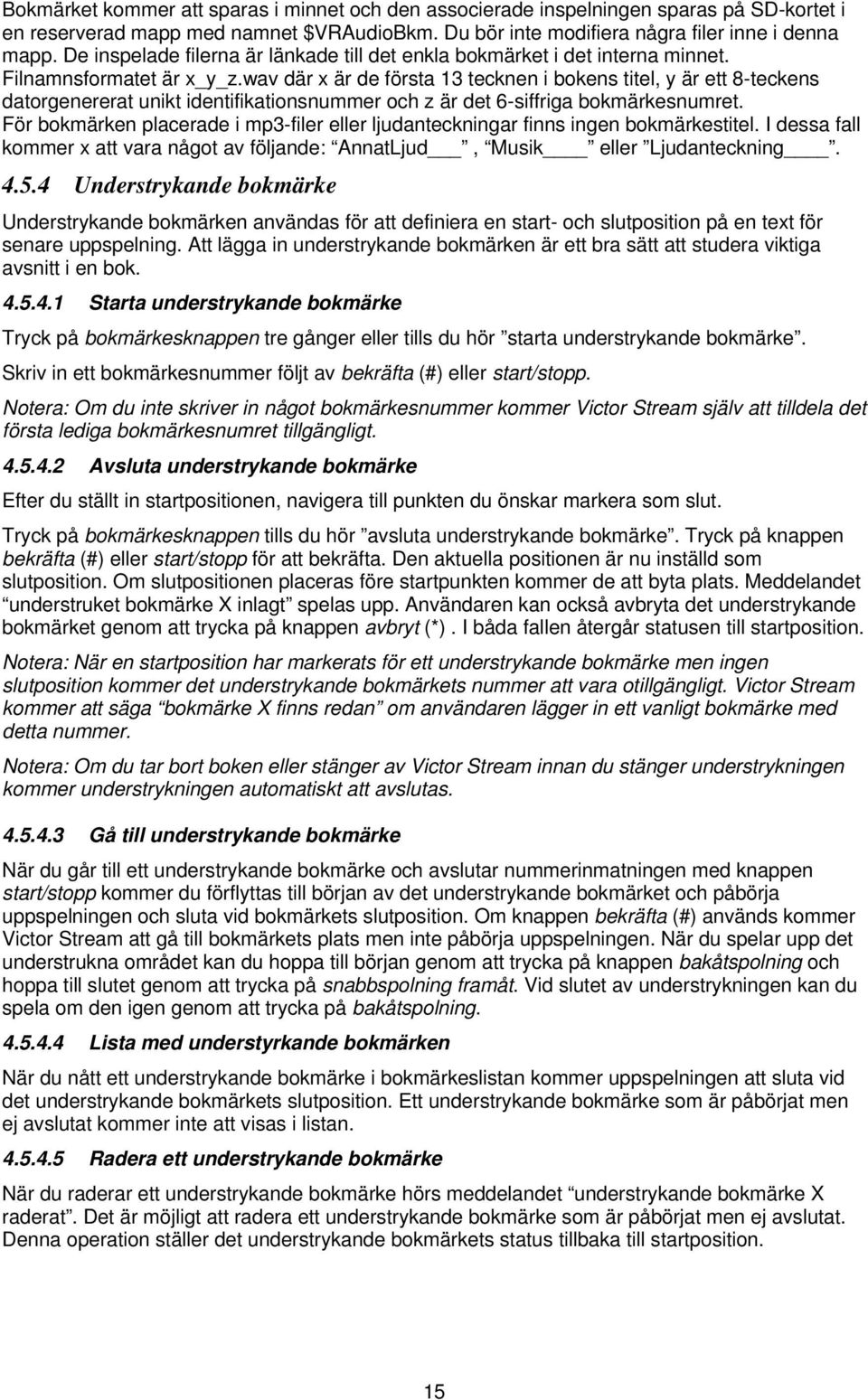 wav där x är de första 13 tecknen i bokens titel, y är ett 8-teckens datorgenererat unikt identifikationsnummer och z är det 6-siffriga bokmärkesnumret.