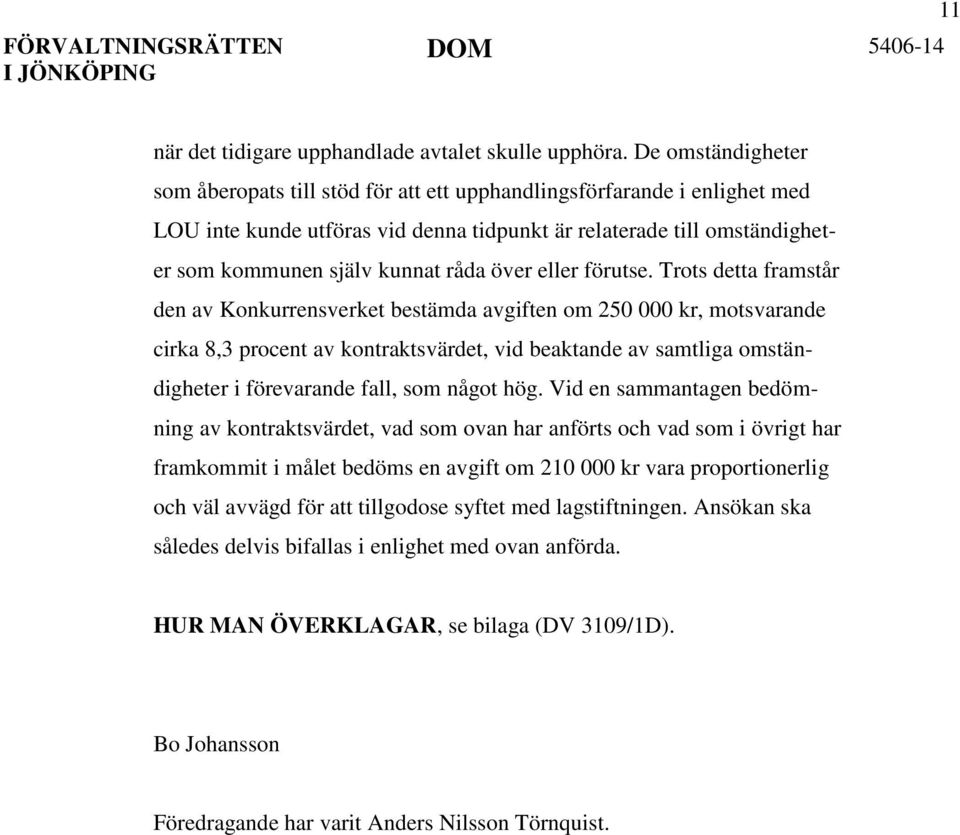 över eller förutse.