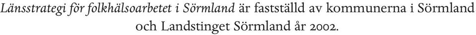 är fastställd av kommunerna i