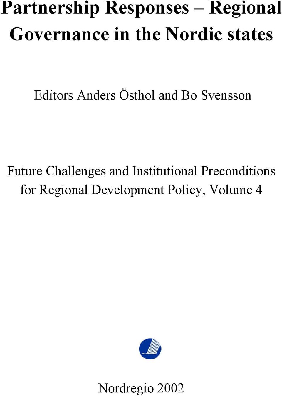 Future Challenges and Institutional Preconditions