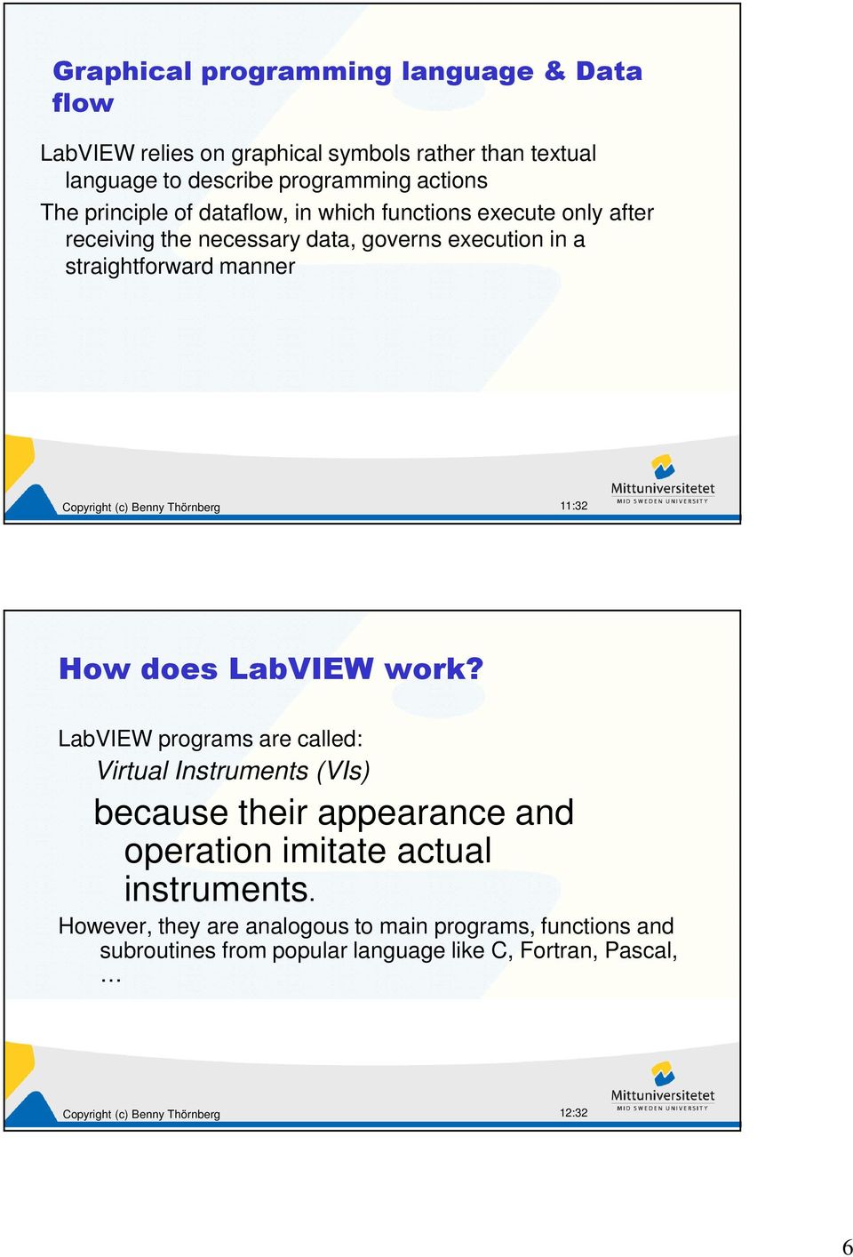 manner 11:32 How does LabVIEW work?
