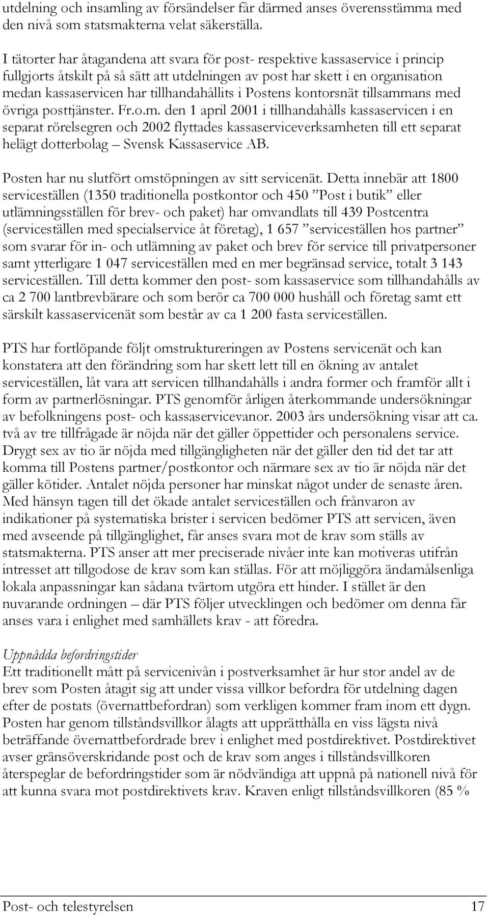 tillhandahållits i Postens kontorsnät tillsamm