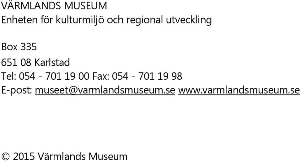 054-701 19 00 Fax: 054-701 19 98 E-post: