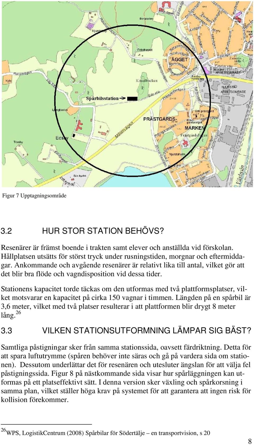 Ankommande och avgående resenärer är relativt lika till antal, vilket gör att det blir bra flöde och vagndisposition vid dessa tider.