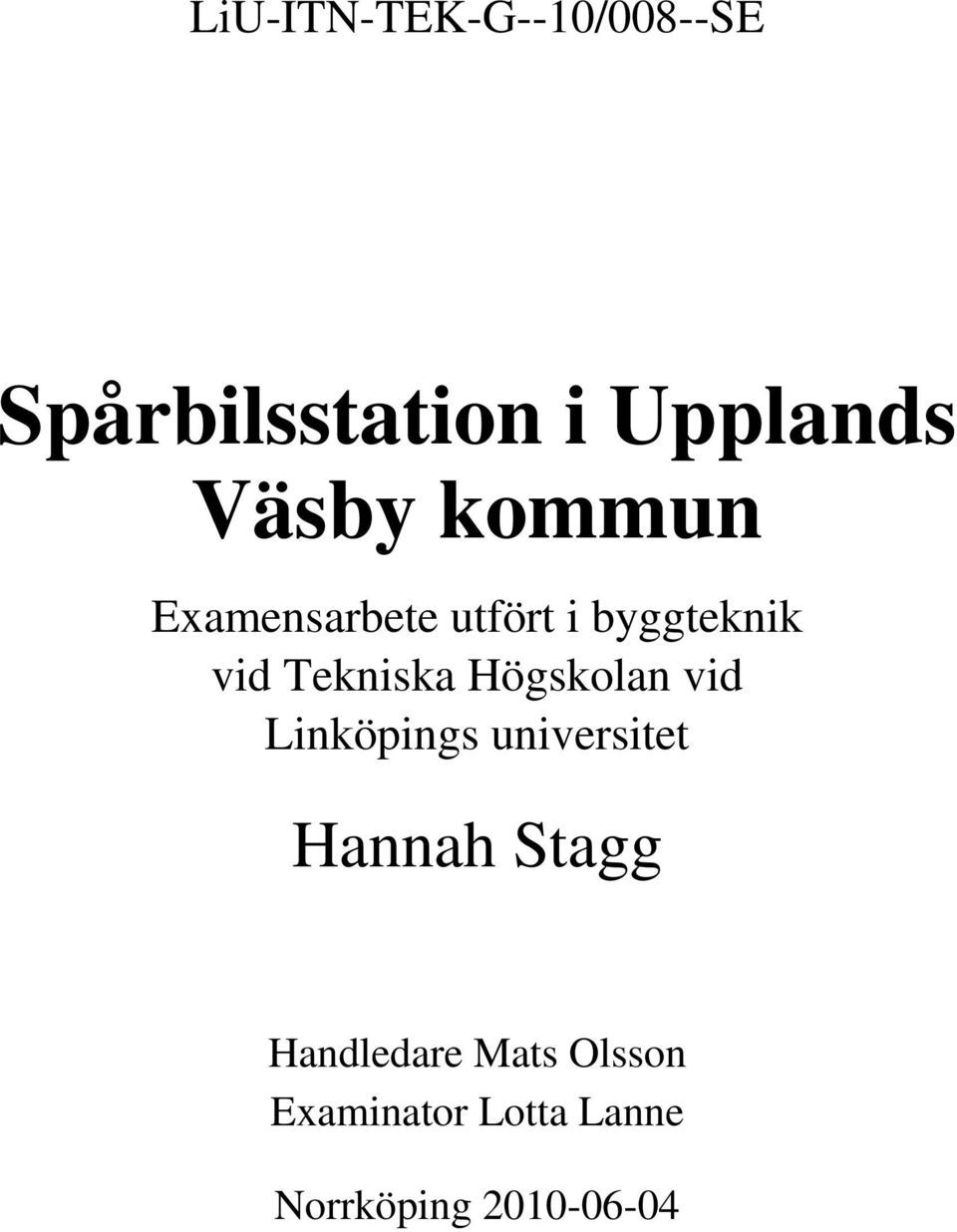 Tekniska Högskolan vid Linköpings universitet Hannah