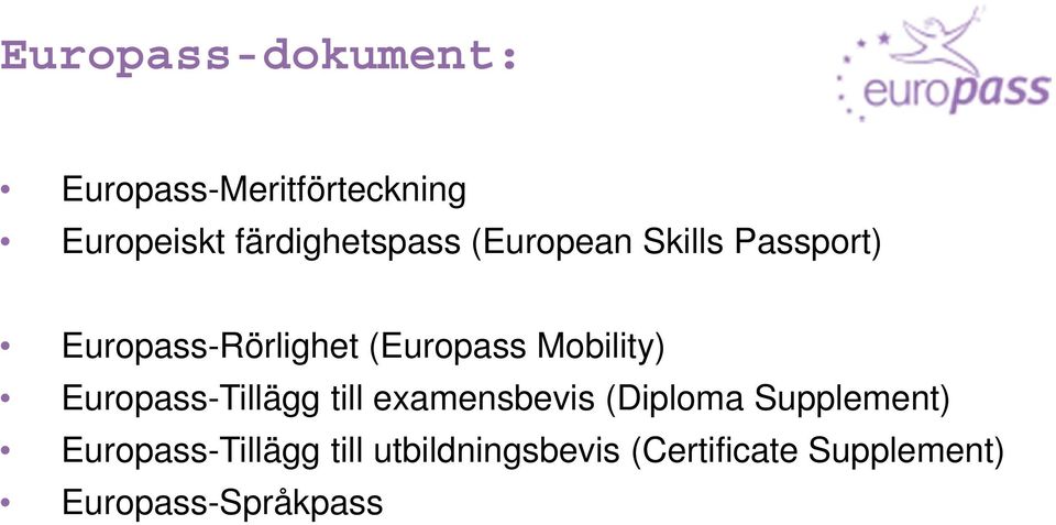 (Europass Mobility) Europass-Tillägg till examensbevis (Diploma