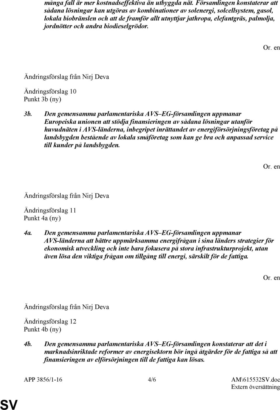 jordnötter och andra biodieselgrödor. Ändringsförslag 10 Punkt 3b (ny) 3b.