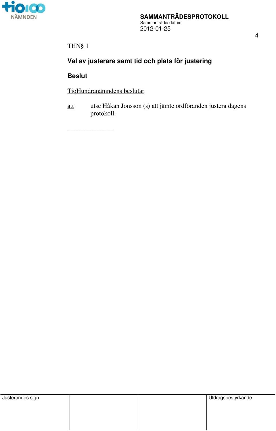 beslutar utse Håkan Jonsson (s) jämte