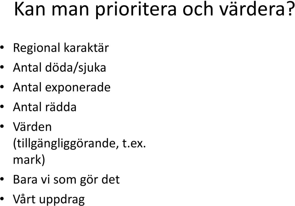 exponerade Antal rädda Värden