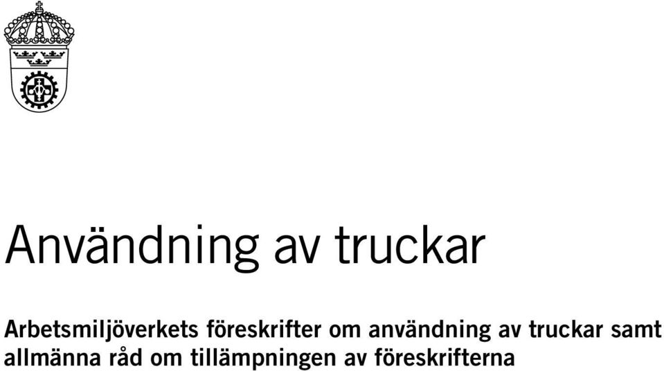 om användning av truckar samt
