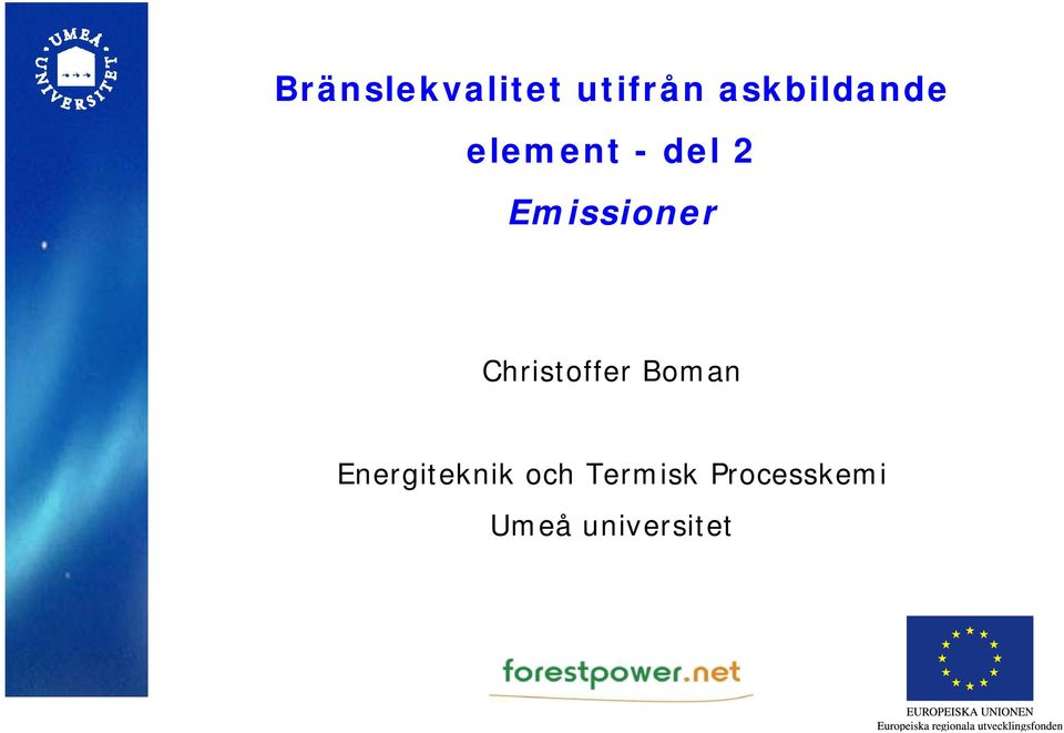Emissioner Christoffer Boman