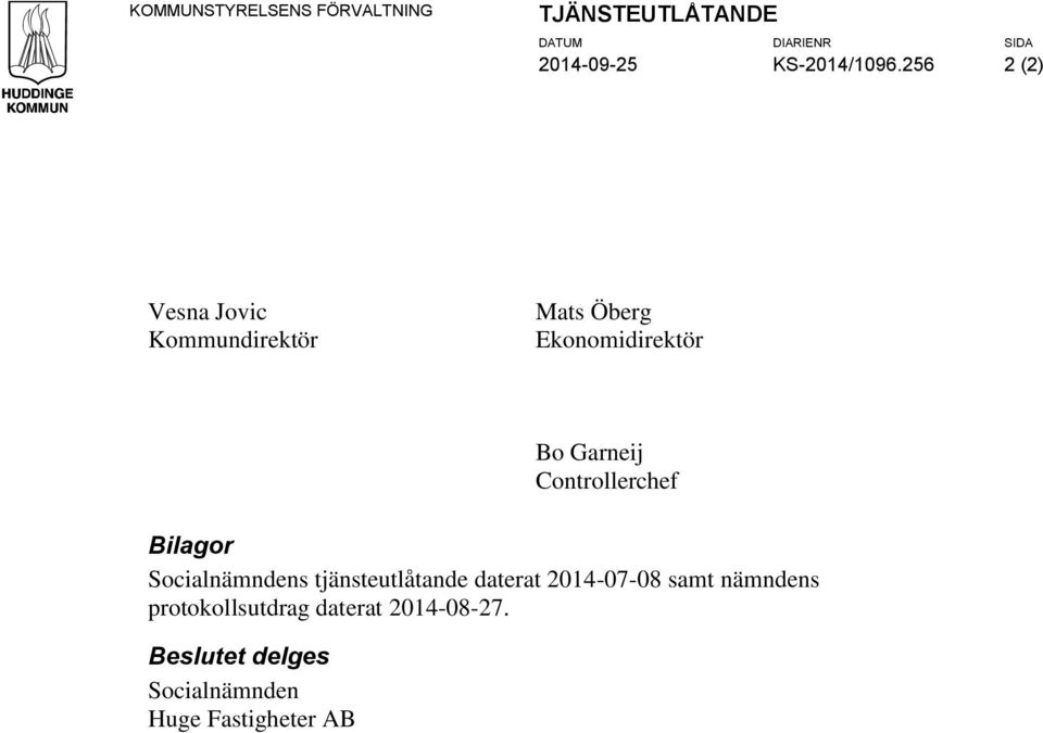 Controllerchef Bilagor Socialnämndens tjänsteutlåtande daterat 2014-07-08