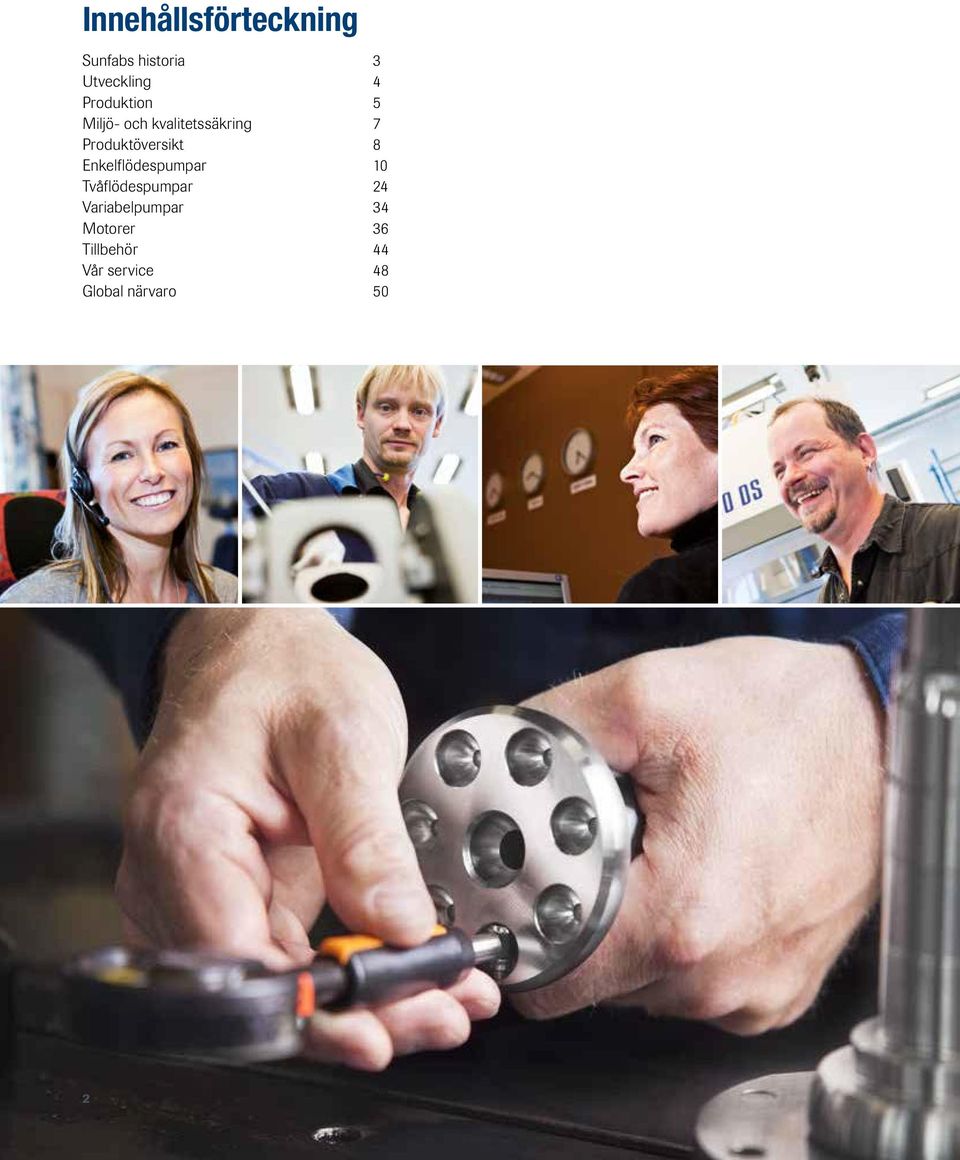 Produktöversikt 8 Enkelflödespumpar 10 Tvåflödespumpar