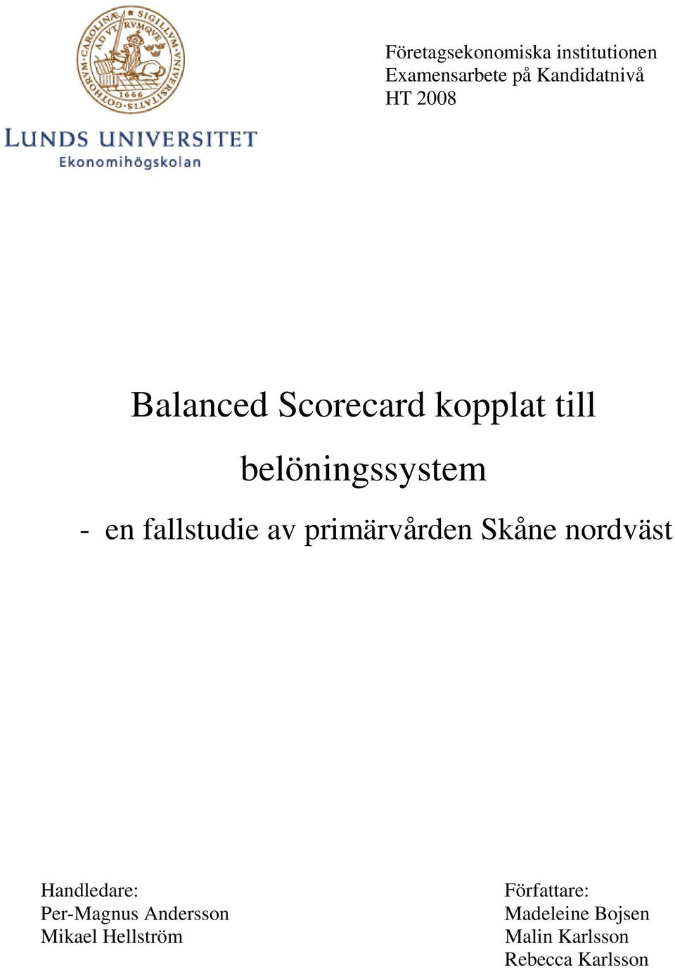 av primärvården Skåne nordväst Handledare: Per-Magnus Andersson