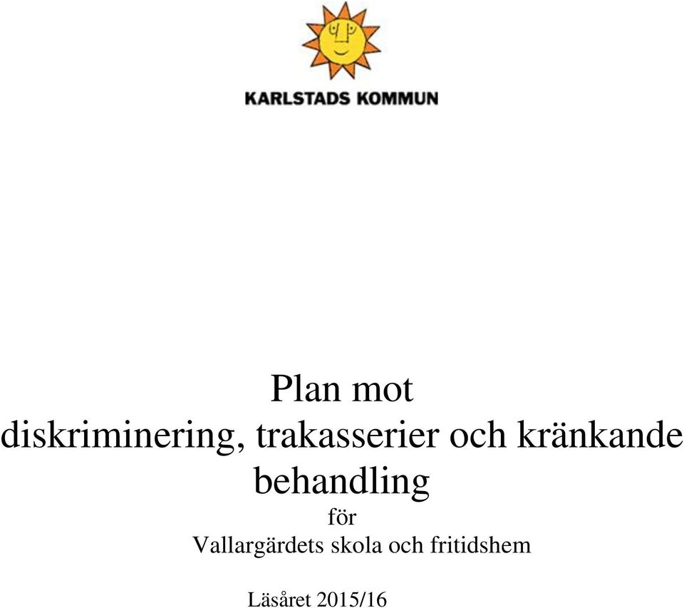 behandling för Vallargärdets